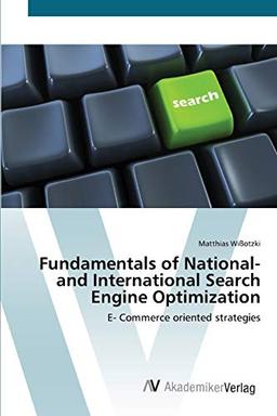 Fundamentals of National- and International Search Engine Optimization: E- Commerce oriented strategies