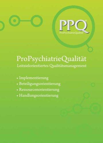 PPQ: ProPsychiatrieQualität: Leitzielorientiertes Qualitätsmanagement