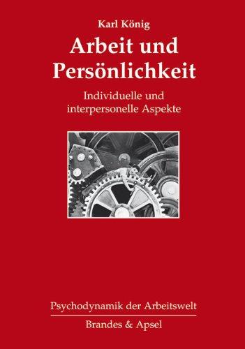 Arbeit und Persönlichkeit: Individuelle und interpersonelle Aspekte