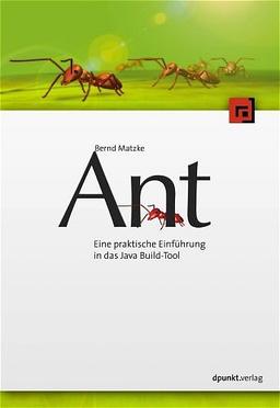 Ant: Eine praktische Einführung in das Java-Build-Tool