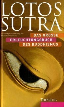 Lotos-Sutra: Das große Erleuchtungsbuch des Buddhismus