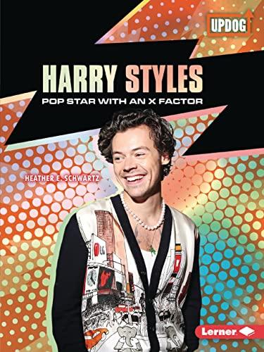 Harry Styles: Pop Star with an X Factor (In the Spotlight)