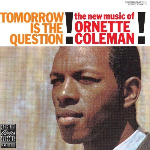 Original Jazz Classics: Tomorrow Is The Question!