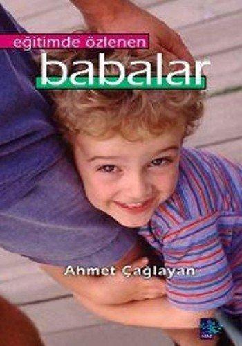 EĞİTİMDE ÖZLENEN BABALAR