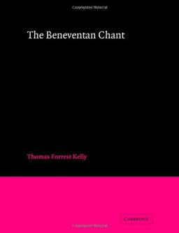 The Beneventan Chant (Cambridge Studies in Music)