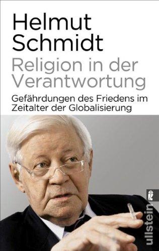 Religion in der Verantwortung: Gefährdungen des Friedens im Zeitalter der Globalisierung