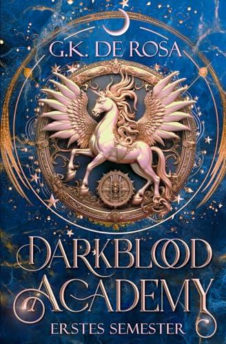 Darkblood Academy Semester eins: Eine cozy Akademie Fantasy Serie: Der Romantasy Bestseller