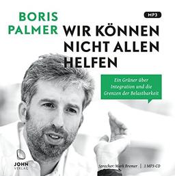 Wir können nicht allen helfen: Ein Grüner über Integration und die Grenzen der Belastbarkeit