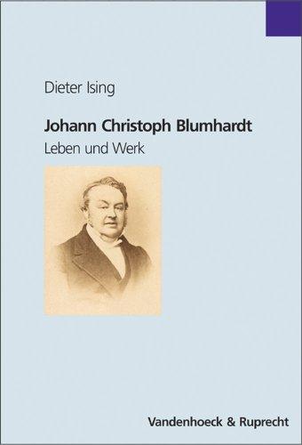 Johann Christoph Blumhardt. Leben und Werk (Palaestra / Ab Bd. 332 Bei Unipress)