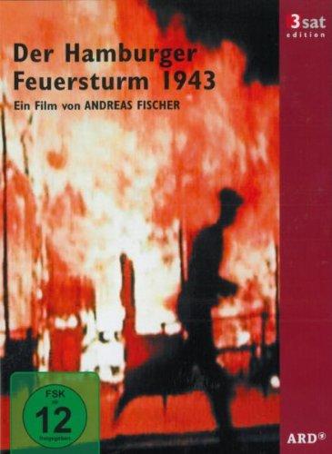 Der Hamburger Feuersturm 1943