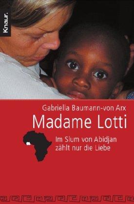 Madame Lotti: Im Slum von Abidjan zählt nur die Liebe