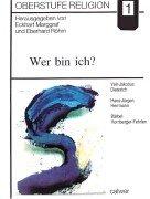 Oberstufe Religion, Neuausg., Bd.1, Wer bin ich?: HEFT 1