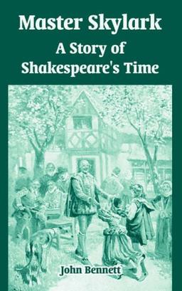 Master Skylark: A Story of Shakespeare's Time