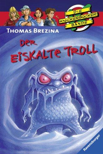 Die Knickerbocker-Bande 29: Der Eiskalte Troll