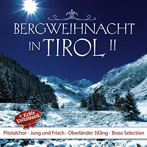 Bergweihnacht in Tirol; Folge 2; Pitztalchor; Jung und frisch