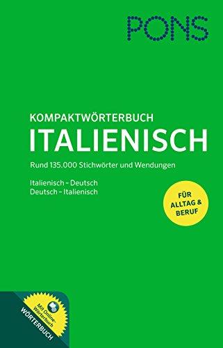 PONS Kompaktwörterbuch Italienisch: Italienisch - Deutsch / Deutsch - Italienisch. Mit Online-Wörterbuch.: Italienisch-Deutsch / Deutsch-Italienisch. Mit Online-Wörterbuch