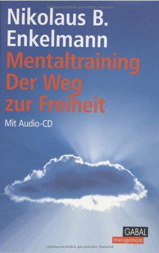 Mentaltraining - der Weg zur Freiheit