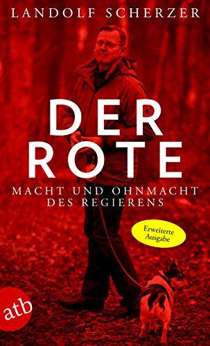 Der Rote: Macht und Ohnmacht des Regierens