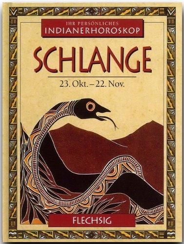 Indianisches Horoskop - SCHLANGE - 23. Oktober bis 22. November - Ein kleines, bibliophiles STERNZEICHEN-Büchlein von FLECHSIG