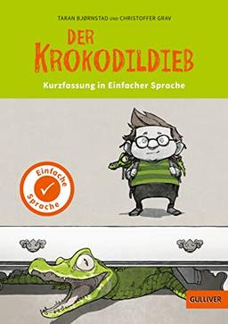 Kurzfassung in Einfacher Sprache. Der Krokodildieb: Roman mit Bildern