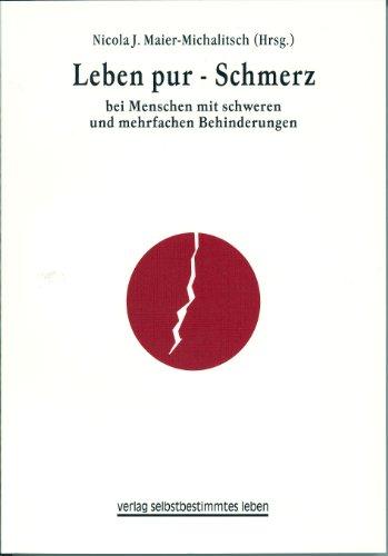 Leben Pur - Schmerz bei Menschen mit schweren und mehrfachen Behinderungen