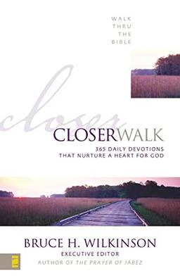 Closer Walk: 365 Daily Devotions That Nurture a Heart for God (Walk Thru the Bible, Band 2)