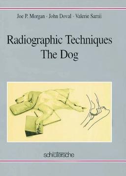 Radiographic Techniques - The Dog