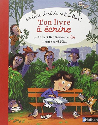 Ton livre à écrire : le livre dont tu es l'auteur !