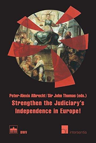 Strengthen the Judiciary's Independence in Europe!: -International Recommendations for an Independent Judicial Power-