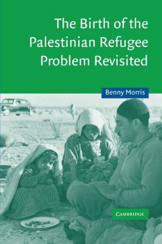 The Birth of the Palestinian Refugee Problem Revisited (Cambridge Middle East Studies, Band 18)