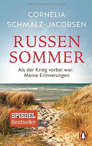 Russensommer: Als der Krieg vorbei war: Meine Erinnerungen