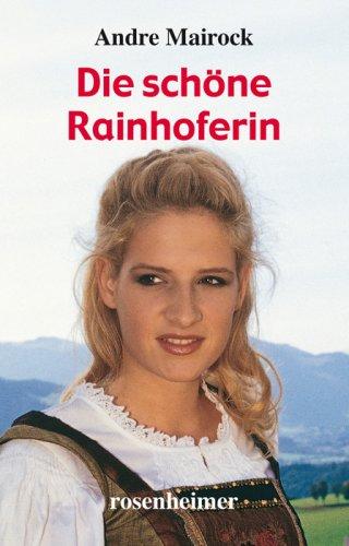 Die schöne Rainhoferin