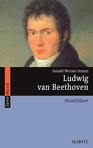 Ludwig van Beethoven: Musikführer (Serie Musik)