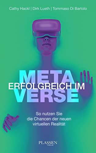 Erfolgreich im Metaverse: So nutzen Sie die Chancen der neuen virtuellen Realität