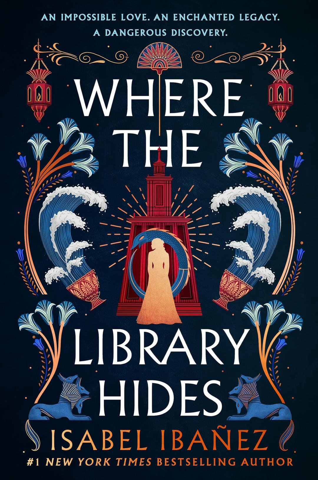 Where the Library Hides: the achingly romantic, lush sequel to What the River Knows (Secrets of the Nile Duology)