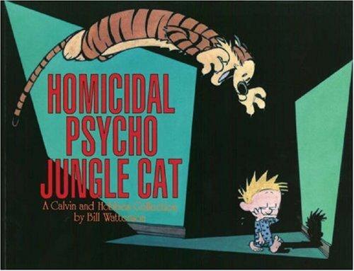 Calvin and Hobbes. Homicidal Psycho Jungle Cat (Calvin & Hobbes Series)