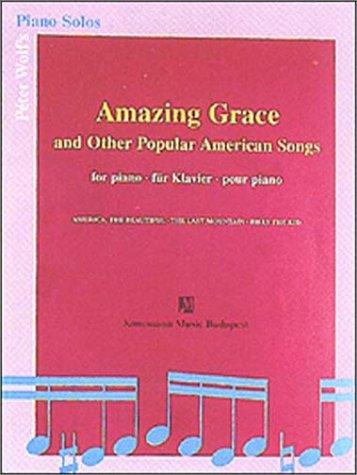 Amazing Grace and Other Popular American Songs (Music Scores)