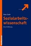 Sozialarbeitswissenschaft: Eine Einführung