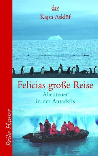 Felicias große Reise: Abenteuer in der Antarktis