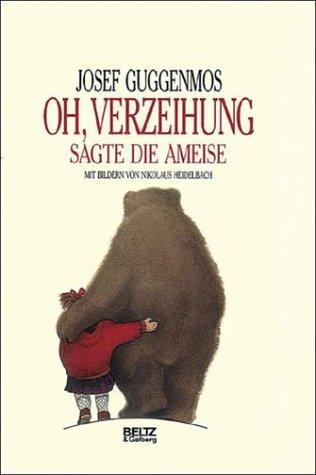 Oh, Verzeihung, sagte die Ameise (Beltz & Gelberg)