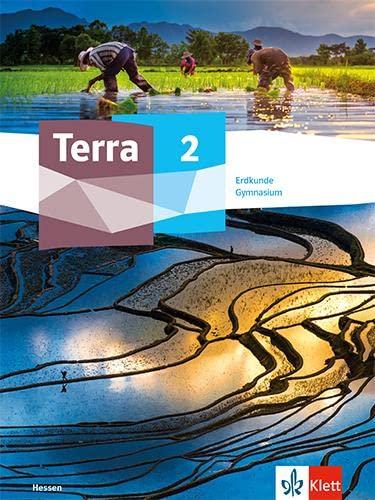 Terra Erdkunde 2. Ausgabe Hessen Gymnasium: Schulbuch Klasse 7-10 (TERRA Erdkunde. Ausgabe für Gymnasium ab 2022)