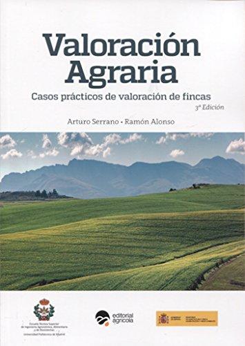 Valoración agraria : casos prácticos de valoración de fincas: CASOS PRACTICOS DE VALORACION DE FINCAS