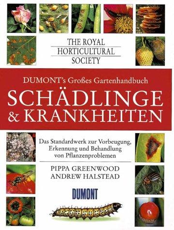 DUMONTs Großes Gartenhandbuch Schädlinge und Krankheiten