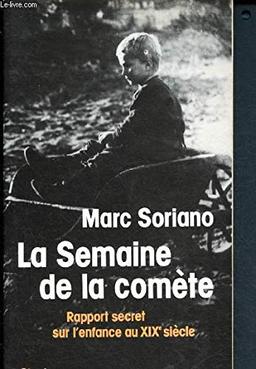 La Semaine de la comète : rapport secret sur l'enfance au 19e siècle