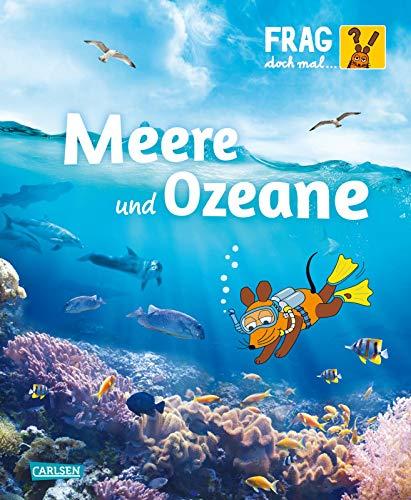 Frag doch mal ... die Maus!: Meere und Ozeane: Die Sachbuchreihe mit der Maus ab 8 Jahren