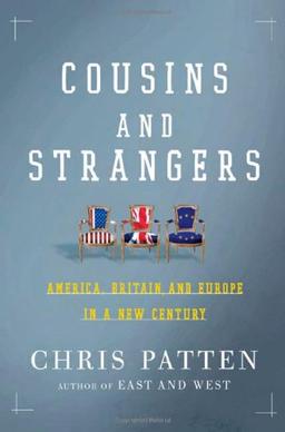 Cousins And Strangers: America, Britain, And Europe in a New Century