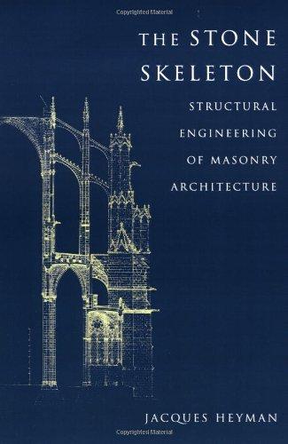 The Stone Skeleton: Structural Engineering of Masonry Architecture