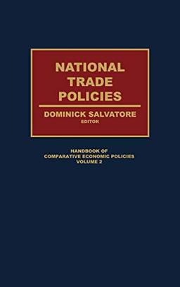 National Trade Policies (HANDBOOK OF COMPARATIVE ECONOMIC POLICIES)