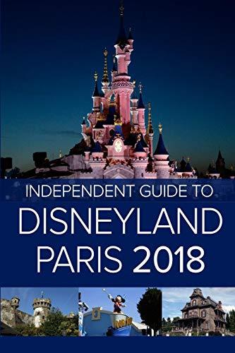 The Independent Guide to Disneyland Paris (2018)