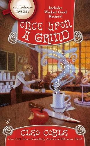 Once Upon a Grind (A Coffeehouse Mystery, Band 14)